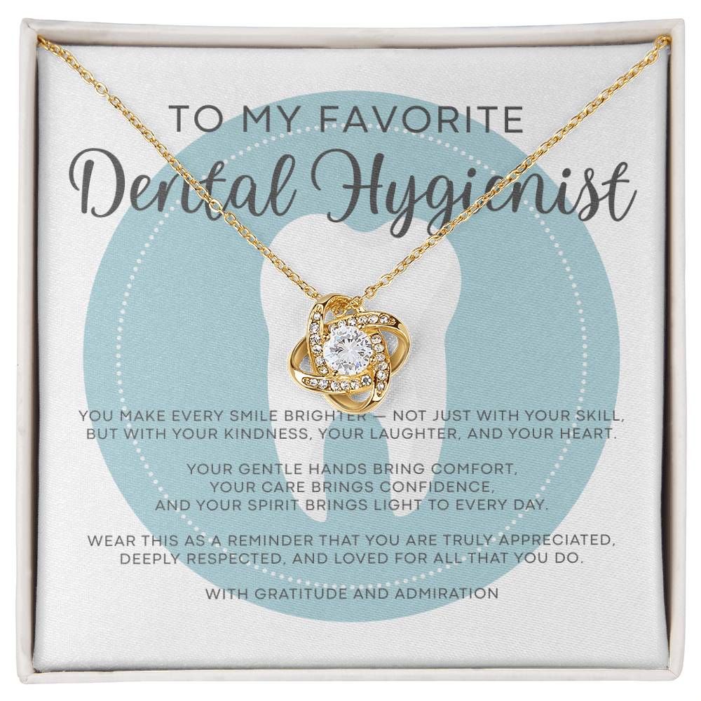 Love Knot Necklace - Gift for My Favorite Dental Hygienist