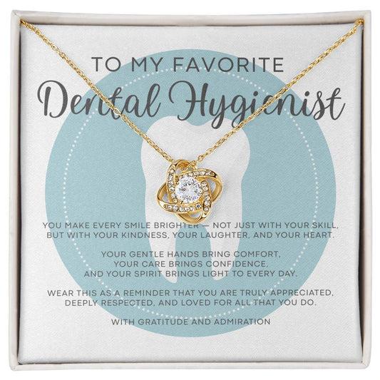 Love Knot Necklace - Gift for My Favorite Dental Hygienist