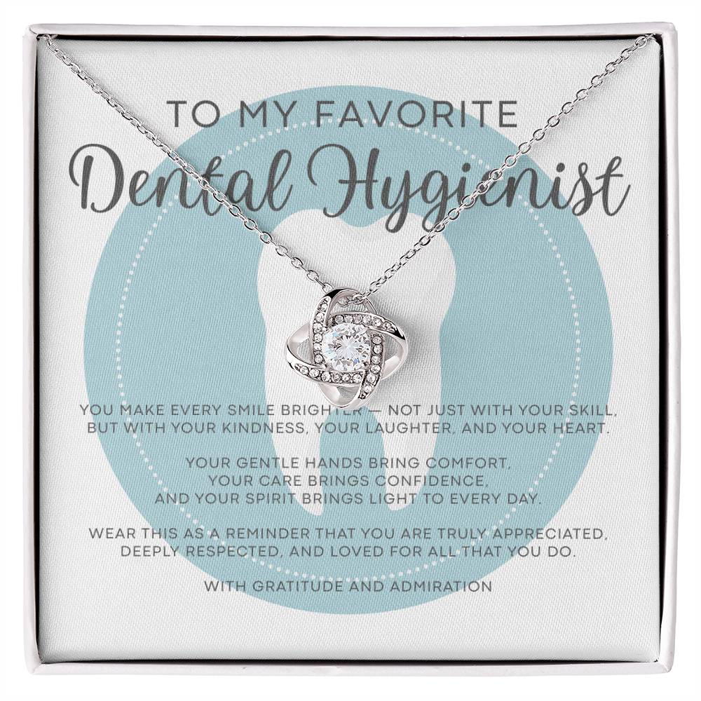 Love Knot Necklace - Gift for My Favorite Dental Hygienist